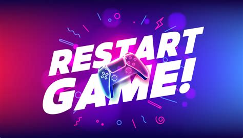 Restarting game .